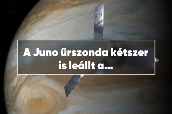 A Juno űrszonda kétszer is leállt a Jupiter megközelítésekor