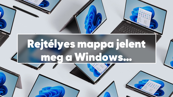 Rejtélyes mappa jelent meg a Windows 11 frissítés után