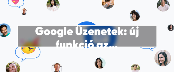 Google Üzenetek: új funkció az SMS-ekről való leiratkozáshoz