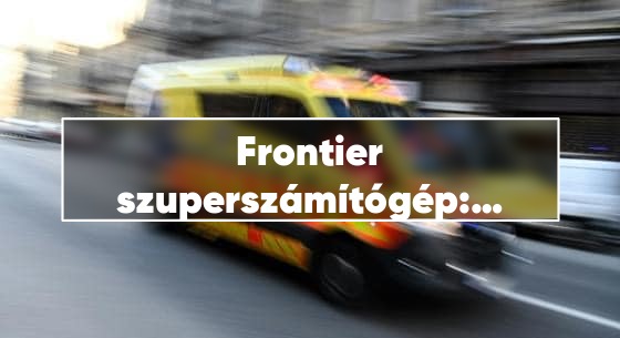 Frontier szuperszámítógép: új korszak a szimulációkban