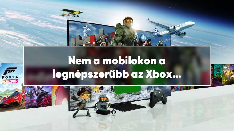 Nem a mobilokon a legnépszerűbb az Xbox Cloud Gaming